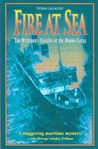 Book cover of Fire at Sea: The Mysterious Tragedy of the Morro Castle