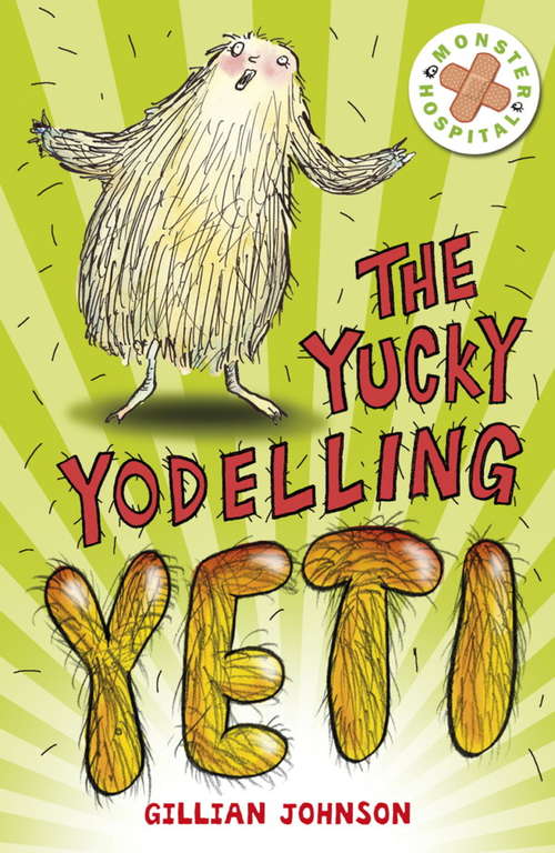 Monster Hospital: The Yucky Yodelling Yeti