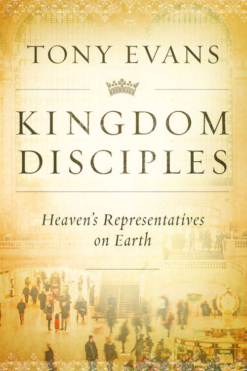 Book cover of Kingdom Disciples: Heaven's Representatives on Earth