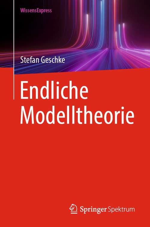 Book cover of Endliche Modelltheorie (1. Aufl. 2023)