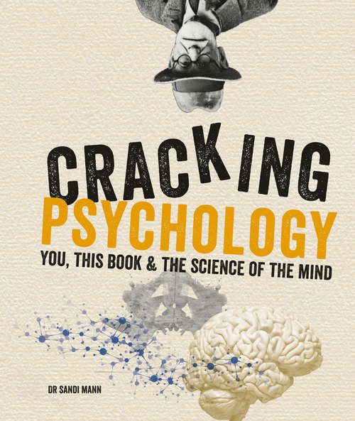 Book cover of Cracking Psychology: You, this book & the science of the mind (Cracking Ser.)