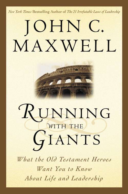 Book cover of Running with the Giants: What Old Testament Heroes Want You to Know about Life and Leadership
