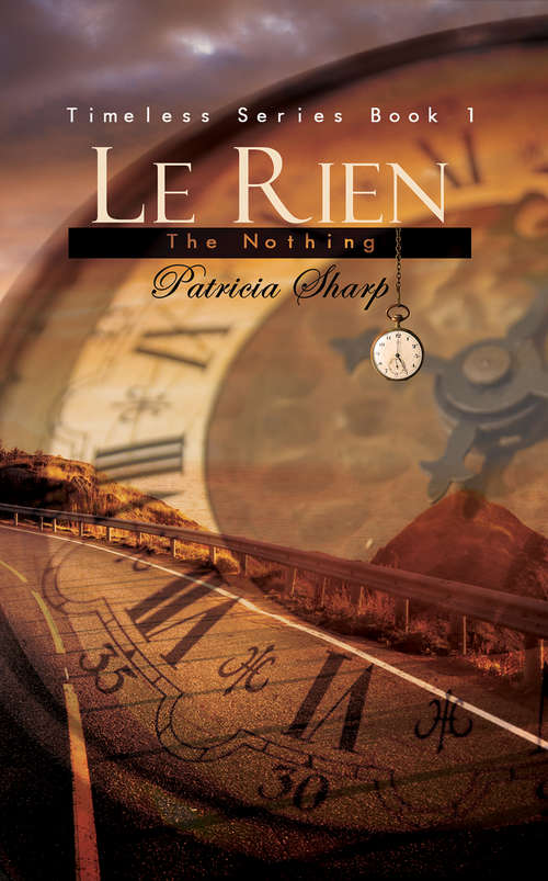 Book cover of Le Rien - The Nothing: Timeless Series Book 1