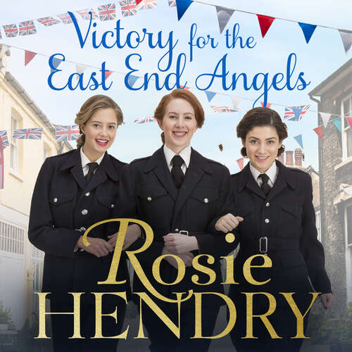 Book cover of Victory for the East End Angels: A nostalgic wartime saga about love and friendship during the Blitz (East End Angels)