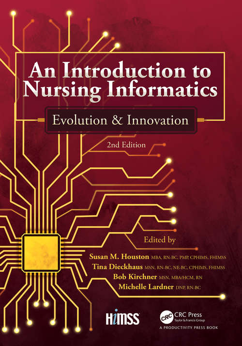 An Introduction to Nursing Informatics, Evolution, and Innovation, 2nd Edition: Evolution and Innovation (HIMSS Book Series)