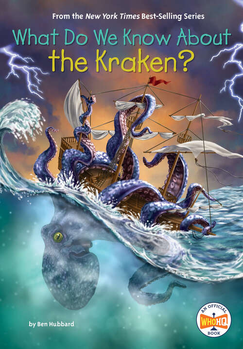 Book cover of What Do We Know About the Kraken? (What Do We Know About?)