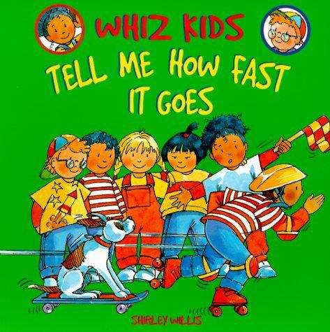 Whiz Kids: Tell Me How Fast It Goes