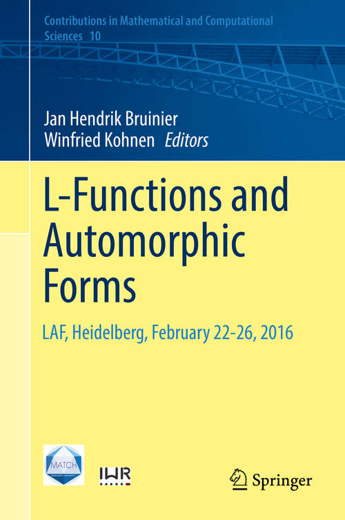 Book cover of L-Functions and Automorphic Forms (Contributions In Mathematical And Computational Sciences Ser. #10)
