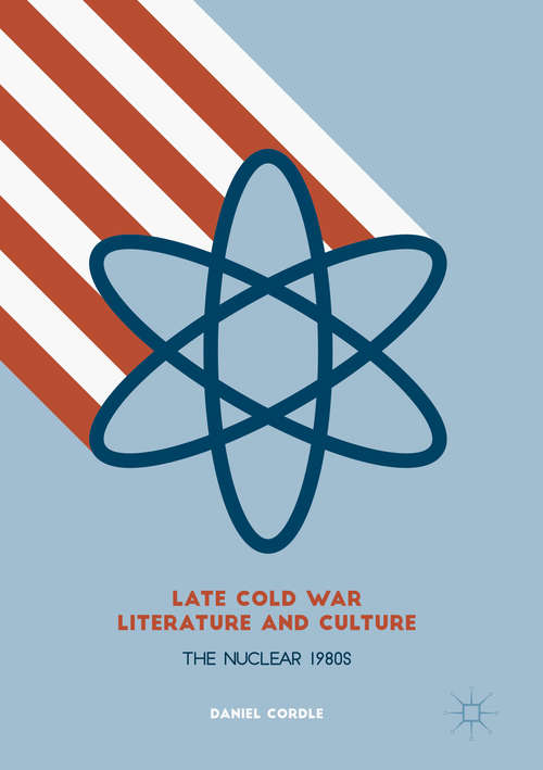Book cover of Late Cold War Literature and Culture