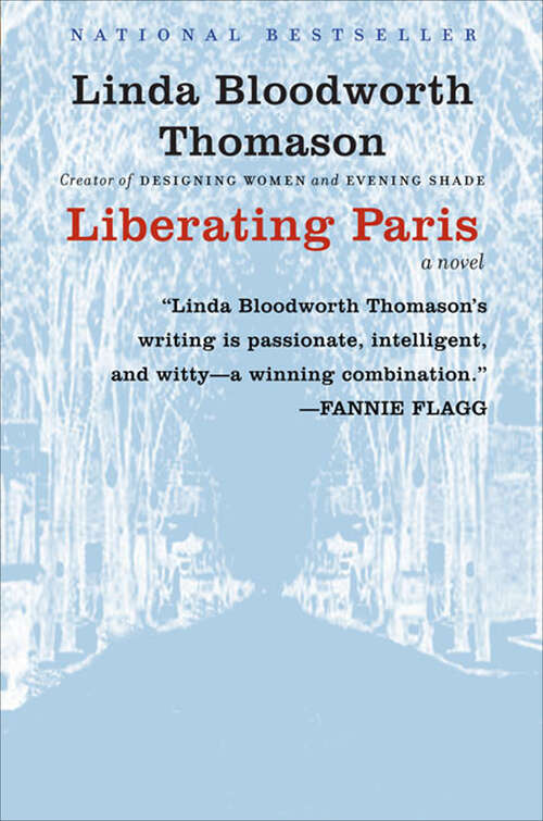 Book cover of Liberating Paris: A Novel