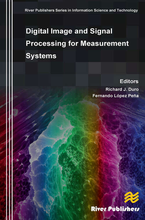 Digital Image and Signal Processing for Measurement Systems (River Publishers Series In Information Science And Technology Ser.)