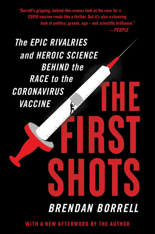 Book cover of The First Shots: The Epic Rivalries and Heroic Science Behind the Race to the Coronavirus Vaccine