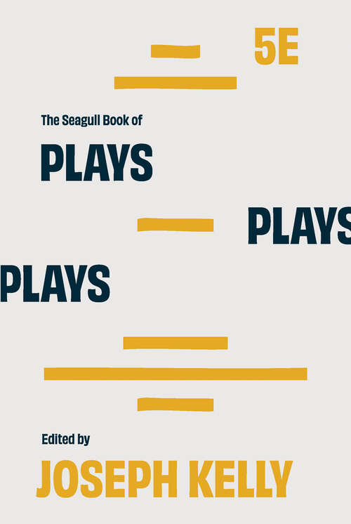 The Seagull Book of Plays (Fifth Edition)