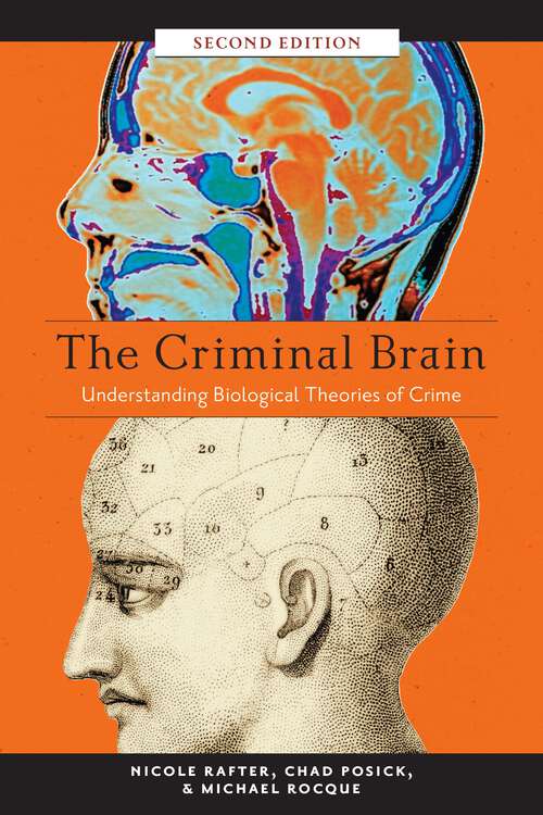 Book cover of The Criminal Brain, Second Edition: Understanding Biological Theories of Crime