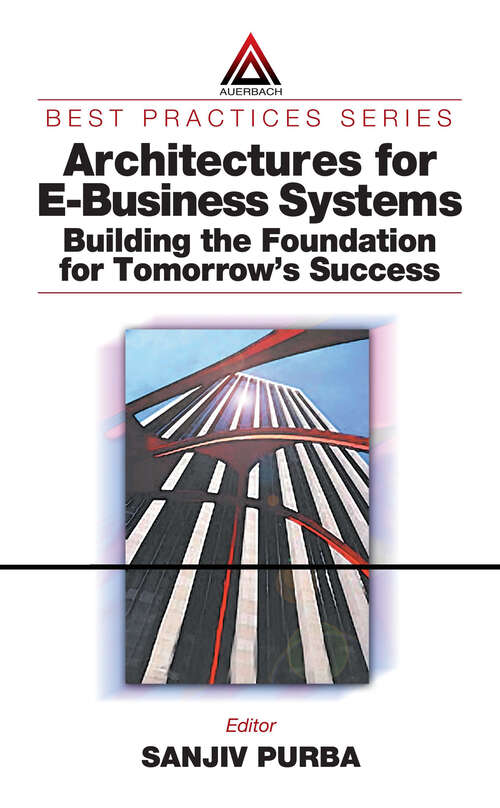 Book cover of Architectures for E-Business Systems: Building the Foundation for Tomorrow's Success (1) (Best Practices)