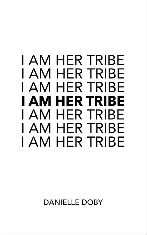 Book cover of I Am Her Tribe