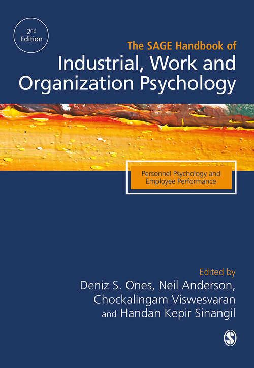 The SAGE Handbook of Industrial, Work & Organizational Psychology: V1: Personnel Psychology and Employee Performance