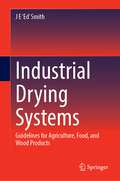 Industrial Drying Systems: Guidelines for Agriculture, Food, and Wood Products