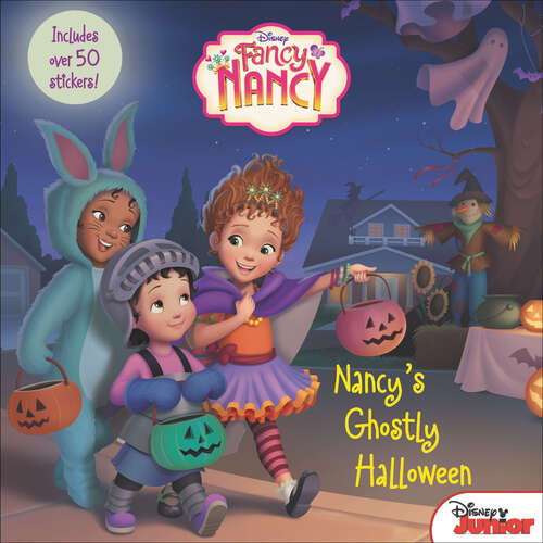 Book cover of Disney Junior Fancy Nancy: Nancy's Ghostly Halloween (Disney Junior Fancy Nancy)