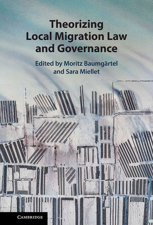 Book cover of Theorizing Local Migration Law and Governance