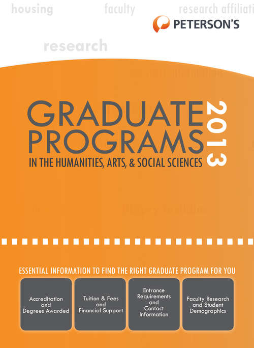 Book cover of Graduate Programs in the Humanities, Arts & Social Sciences 2013