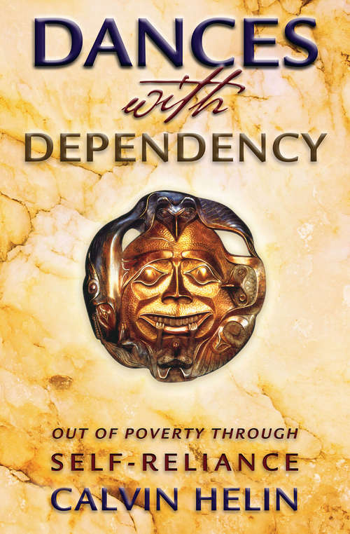 Book cover of Dances with Dependency: Out of Poverty Through Self-Reliance