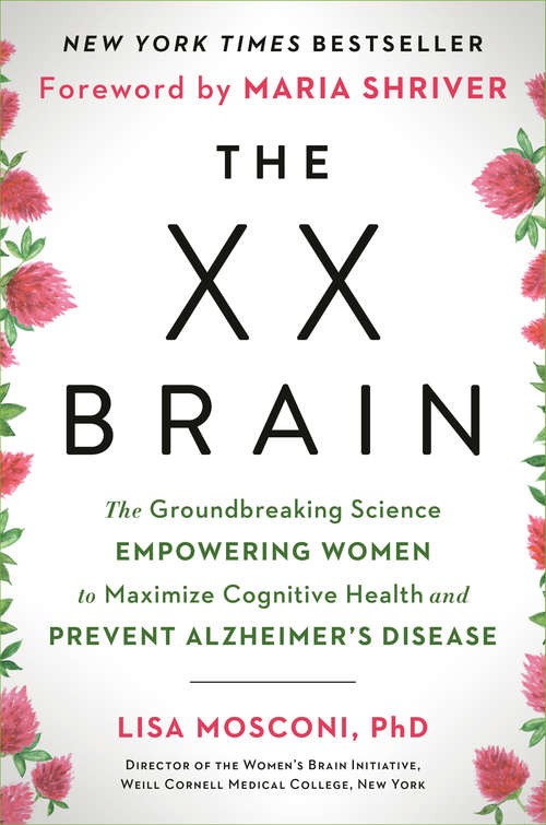 Book cover of The XX Brain: The Groundbreaking Science Empowering Women to Maximize Cognitive Health and Prevent Alzheimer's Disease