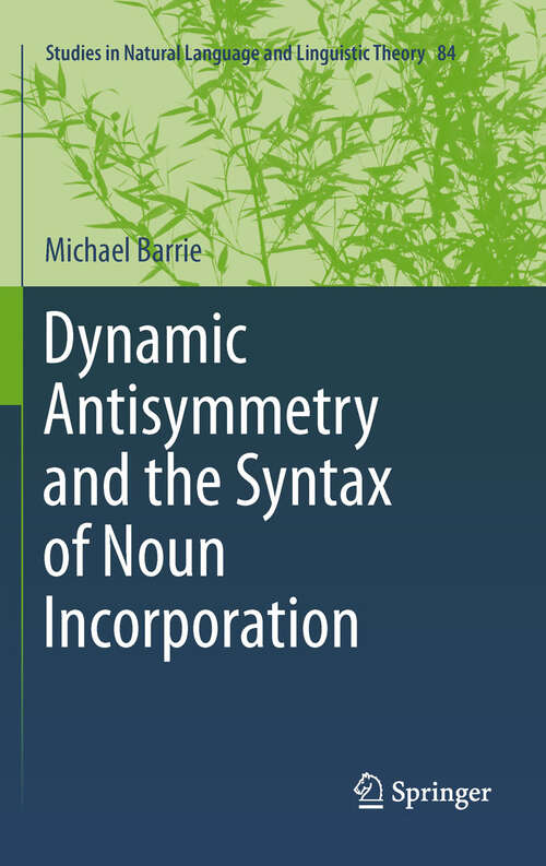 Book cover of Dynamic Antisymmetry and the Syntax of Noun Incorporation