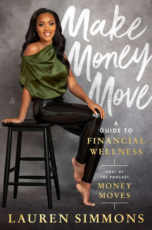 Book cover of Make Money Move: A Guide to Financial Wellness