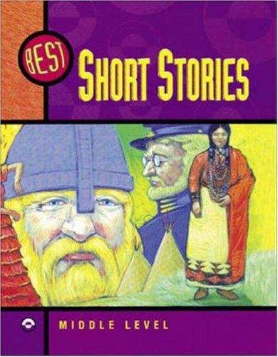 Best Short Stories: 10 Stories for Young Adults with Lessons for Teaching the Basic Elements of Literature (Middle Level)