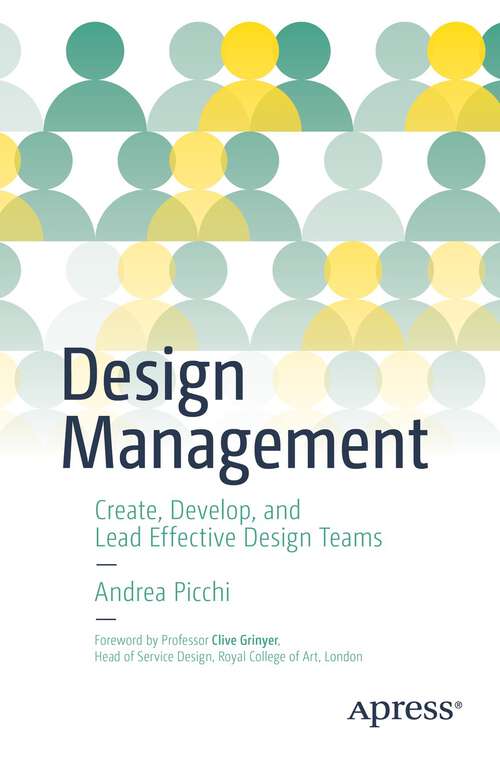 Book cover of Design Management: Create, Develop, and Lead Effective Design Teams (1st ed.)