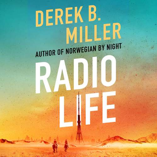 Book cover of Radio Life: 'Gripping, clever, frightening' Val McDermid
