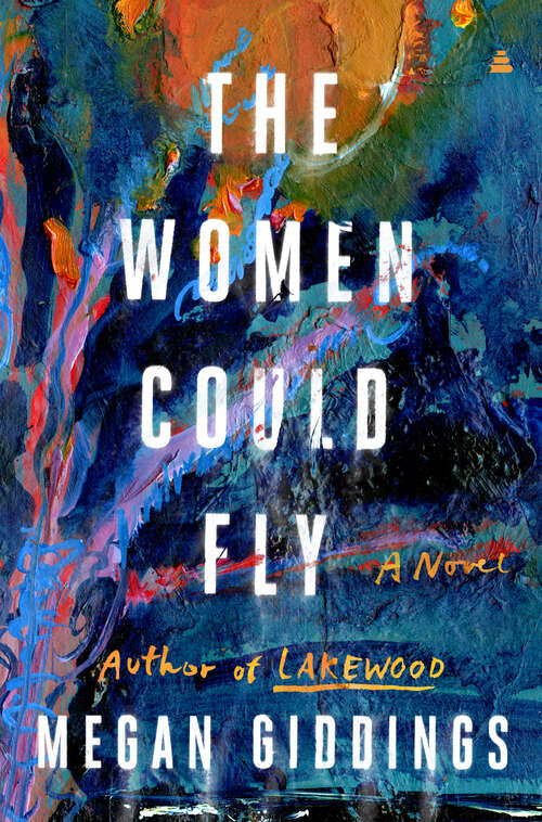 Book cover of The Women Could Fly: A Novel