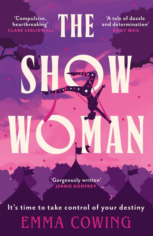 Book cover of THE SHOW WOMAN: A beautifully evoked historical novel about the first all female circus act