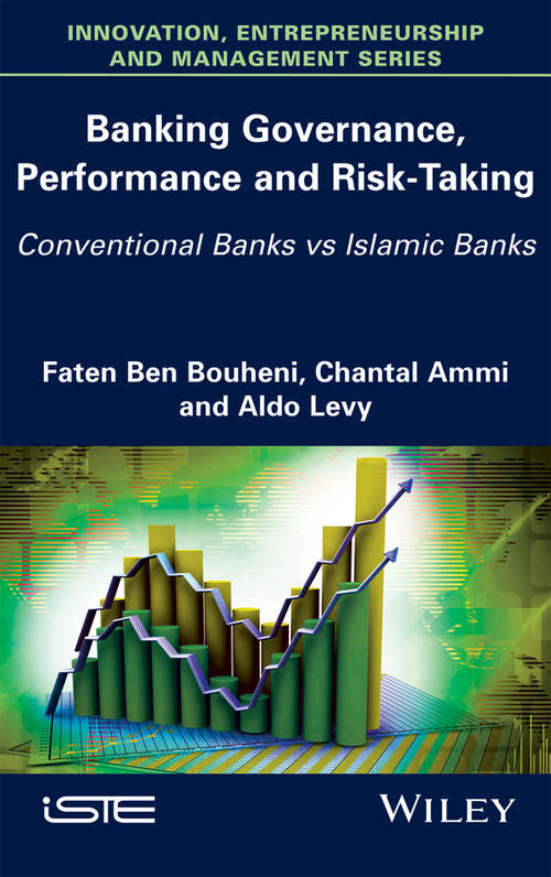 Banking Governance, Performance and Risk-Taking: Conventional Banks vs Islamic Banks