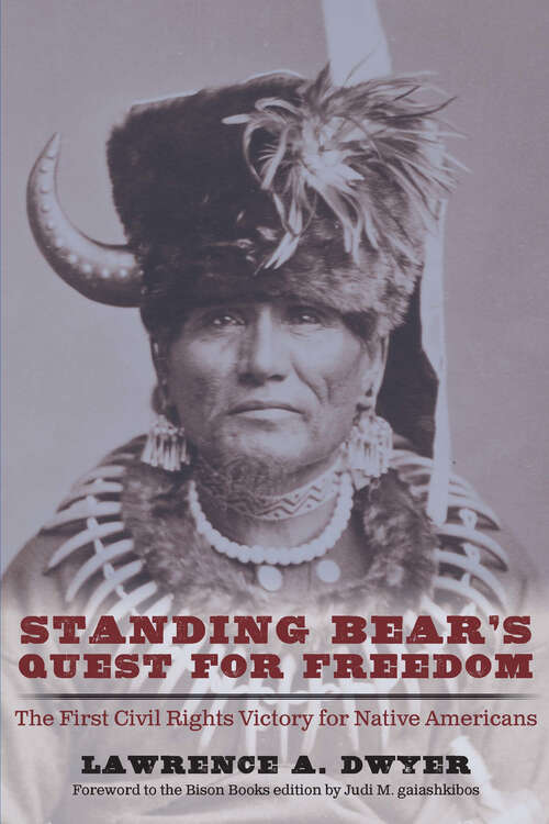 Book cover of Standing Bear's Quest for Freedom: The First Civil Rights Victory for Native Americans (Second Edition)