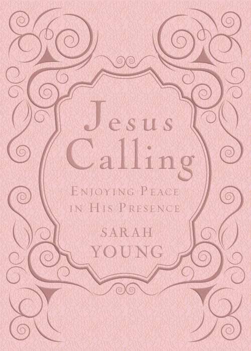 Book cover of Jesus Calling - Deluxe Edition Pink Cover: Enjoying Peace in His Presence (Jesus Calling®)