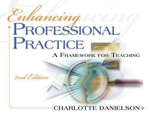 Book cover of Enhancing Professional Practice: A Framework for Teaching, 2nd Edition (Professional Development Ser.)