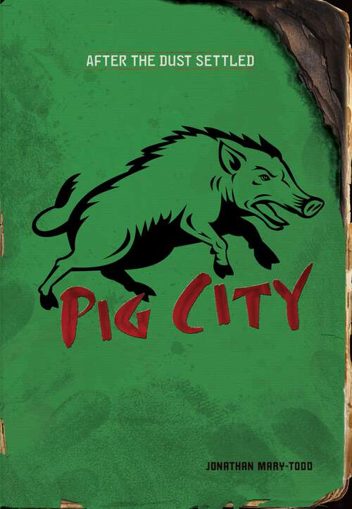 Book cover of Pig City (After the Dust Settled)