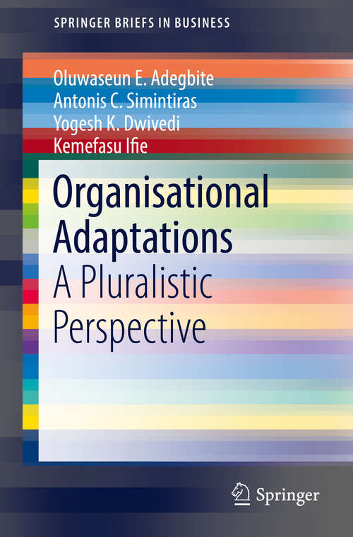 Book cover of Organisational Adaptations: A Pluralistic Perspective (1st ed. 2018) (SpringerBriefs in Business)