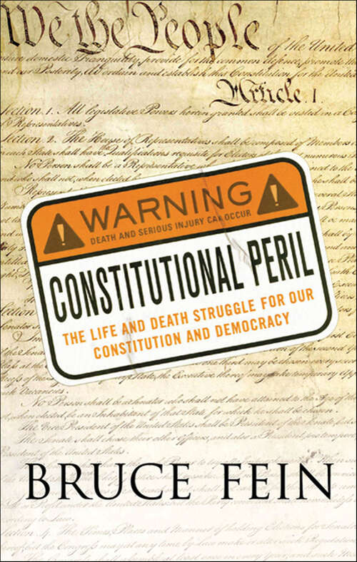 Book cover of Constitutional Peril: The Life and Death Struggle for Our Constitution and Democracy