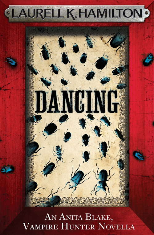 Book cover of Dancing (An Anita Blake, Vampire Hunter, eNovella): An Anita Blake, Vampire Hunter Novel (Anita Blake, Vampire Hunter Ser. #6)