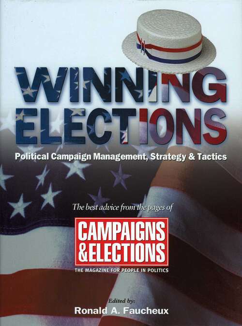 Book cover of Winning Elections: Political Campaign Management, Strategy, and Tactics
