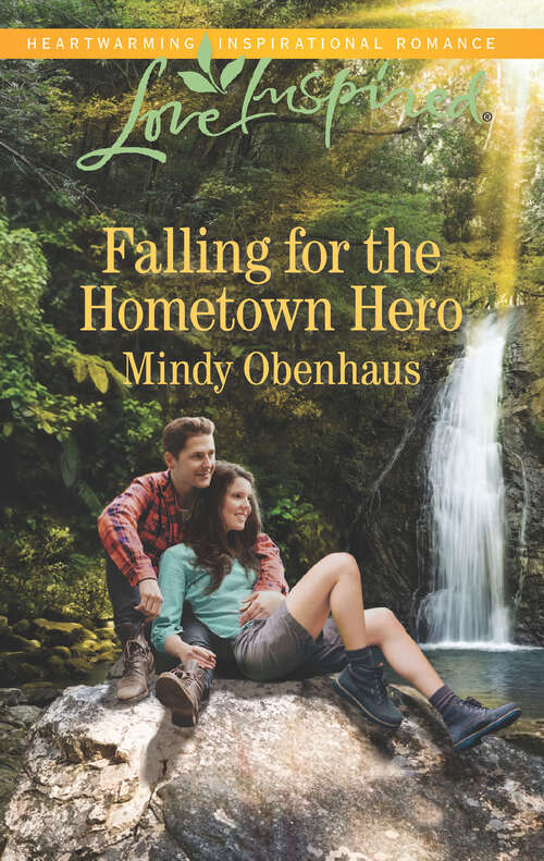 Falling for the Hometown Hero: Her Rancher Bodyguard Lakeside Sweetheart Falling For The Hometown Hero