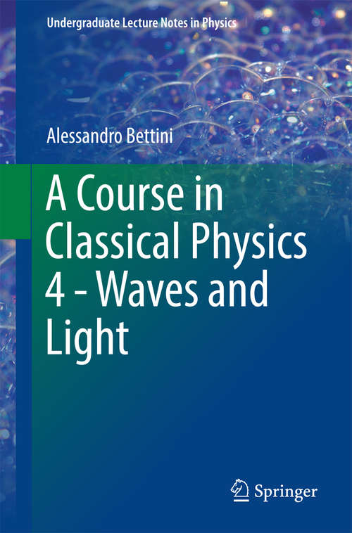 Book cover of A Course in Classical Physics 4 - Waves and Light