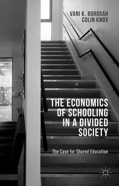 Book cover of The Economics Of Schooling In A Divided Society