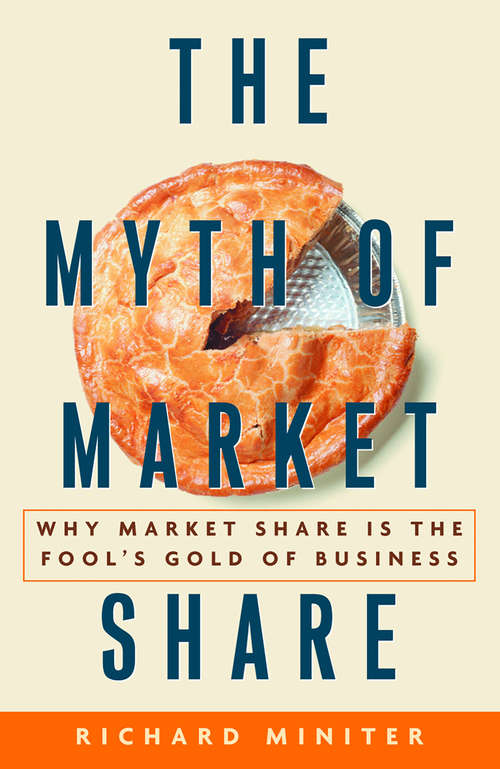 Book cover of The Myth of Market Share