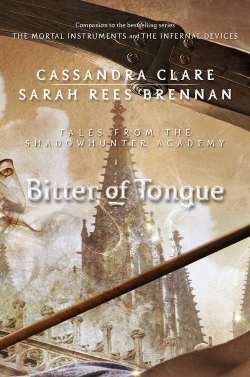 Bitter of Tongue (Tales from the Shadowhunter Academy #7)