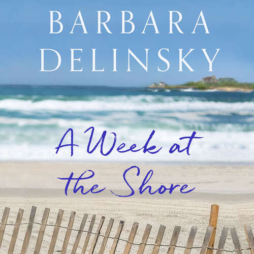 Book cover of A Week at The Shore: a breathtaking, unputdownable story about family secrets
