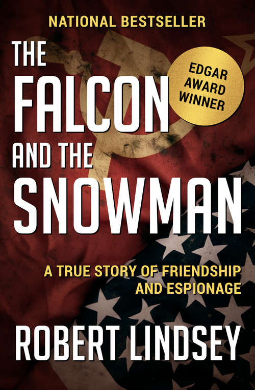 Book cover of The Falcon and the Snowman: A True Story of Friendship and Espionage